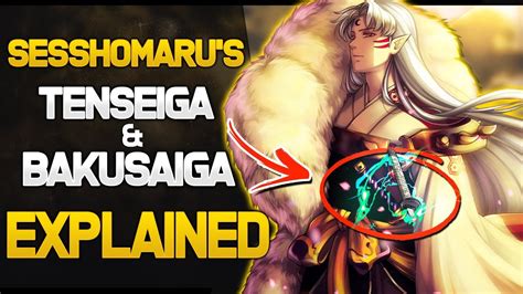 Explaining Sesshomaru's Tenseiga and Bakusaiga | InuYasha Explained - YouTube