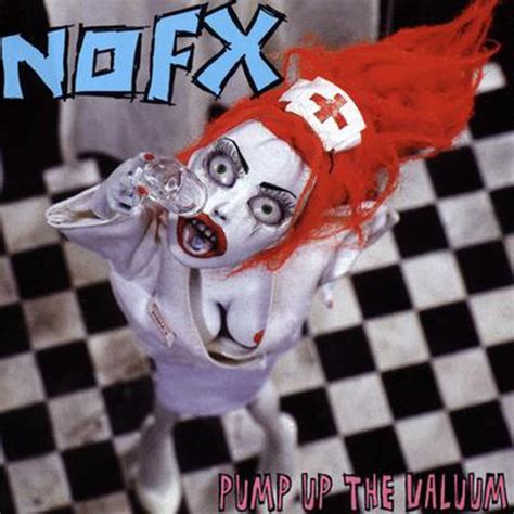 NOFX - Pump Up The Valuum | Epitaph Records