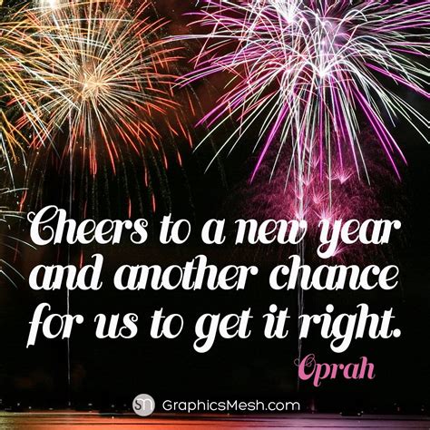 Cheers to a new year and another chance for us to get it right. -Oprah ...