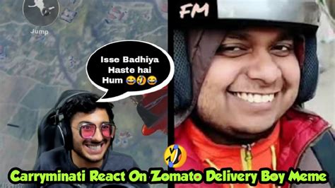 CARRYMINATI REACT ON ZOMATO LAUGHING DELIVERY BOY MEMES 😂 ft.SCOUT AND DADYCOOL - YouTube