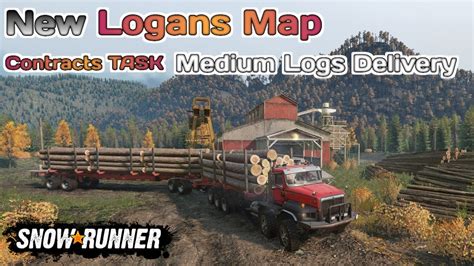 New Logans Map Contracts TASK Medium Logs Delivery In SnowRunner Season ...