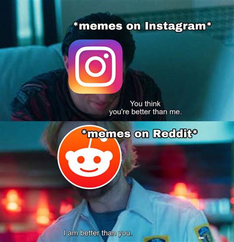 switched to Reddit and Instagram isn’t funny anymore :3 : r/memes