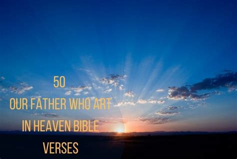 50 Our Father Who Art In Heaven Bible Verses