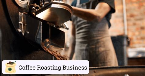 How To Start A Successful Coffee Roasting Business (Guide)