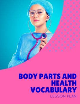 Body Parts & Health Vocabulary – DOLER and Indirect Object Pronouns Lesson Plan in 2024 ...