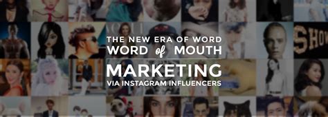 The New Era of Word of Mouth Marketing via Instagram Influencers