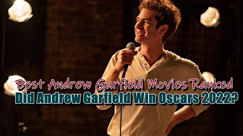 Best Andrew Garfield Movies - Did He Win Oscars 2022?