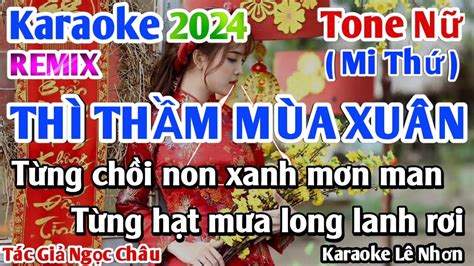 Karaoke Thì Thầm Mùa xuân Remix Tone Nữ || Nhạc Sống Lê Nhơn - YouTube