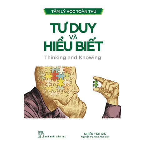 Sách NXB Trẻ - Tâm Lý Học Toàn Thư - Tư Duy Và Hiểu BIết | Shopee Việt Nam