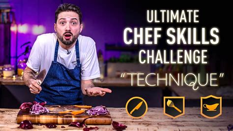 Ultimate CHEF SKILLS Challenge: TECHNIQUE | Sorted Food - YouTube