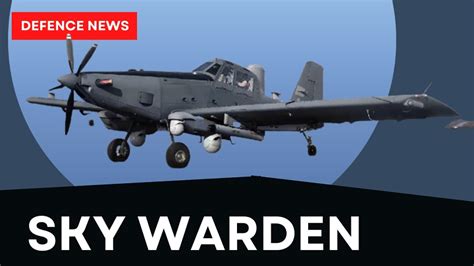 Meet America’s New Attack Aircraft; The Sky Warden - Defense News - Military Matters