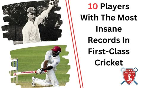 10 Players With The Most Insane Records In First-Class Cricket - Crictv4u