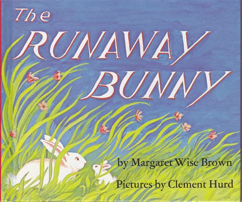 the marlowe bookshelf: The Runaway Bunny