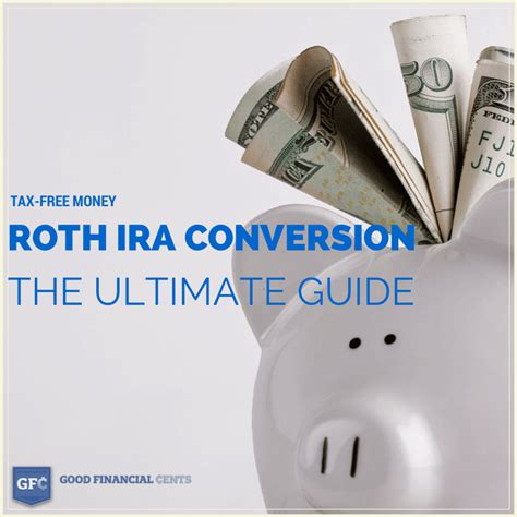 The Ultimate Roth IRA Conversion Guide – Everything You Need to Know