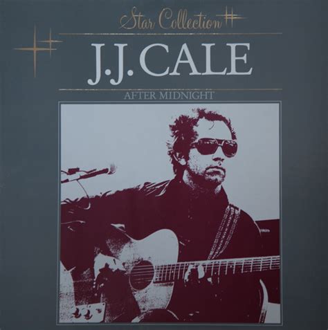 J.J. Cale – After Midnight - Star Collection (1984, Vinyl) - Discogs