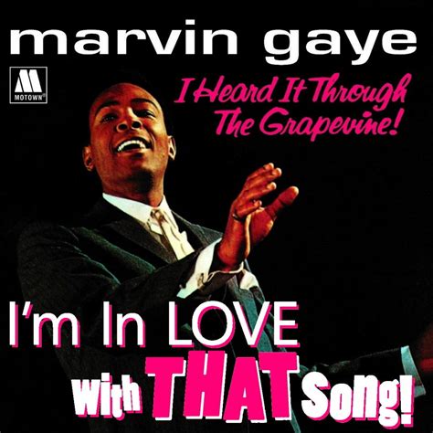 Marvin Gaye – “I Heard It Through The Grapevine” – The "I'm In Love With That Song" Podcast