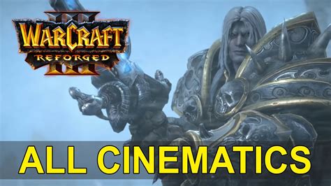 Warcraft 3 Reforged All Cinematics in Chronological Order - YouTube