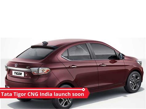 Tata Tigor CNG India launch soon