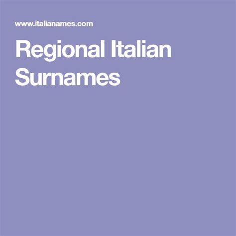 Regional Italian Surnames | Surnames, Italian, Region