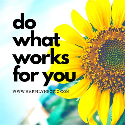 Do What Works for You - My Happily Hectic Life