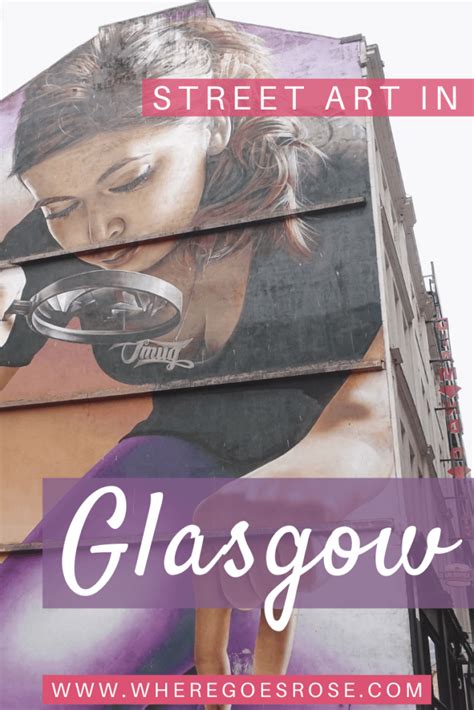 A Complete Glasgow Street Art Guide - Where Goes Rose?