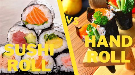 Sushi roll vs hand roll | New trend meets old tradition