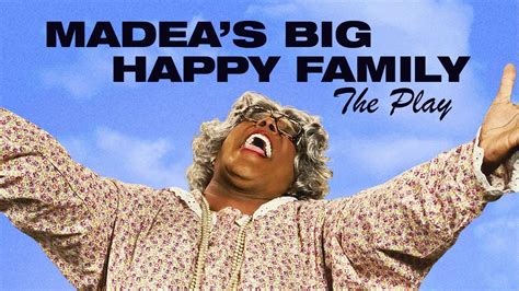 Tyler Perry's Madea's Big Happy Family - The Play (2010) - AZ Movies