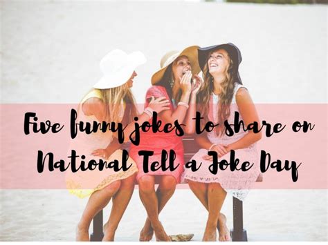 Five funny jokes to share on National Tell a Joke Day - Fuzzable