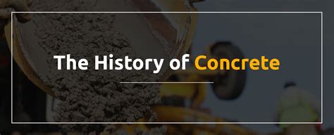 The History of Concrete | When Was Concrete First Used?