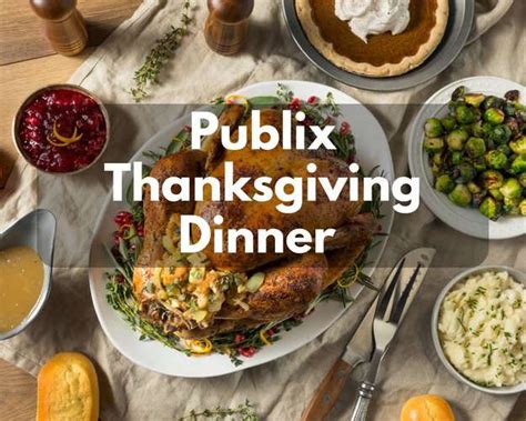 Publix Thanksgiving Dinner 2024 (Holiday Meal Deals & Bundles) - Its Yummi