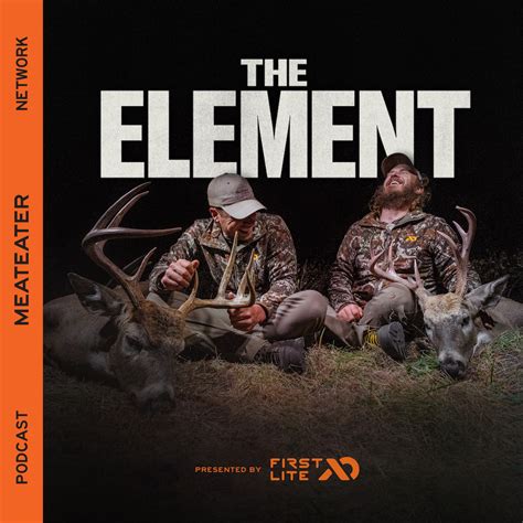 The Element | MeatEater Podcasts