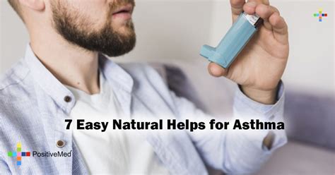 7 Easy Natural Helps for Asthma - PositiveMed