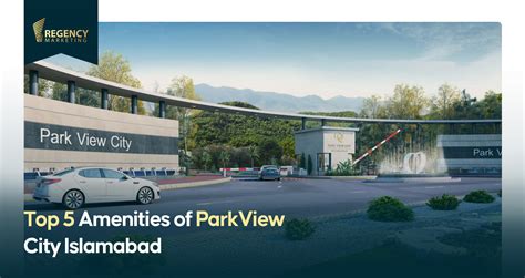 Top 5 amenities of Park View City Islamabad - Regency Marketing