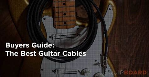 6 Best Guitar Cables: Plug In, Play Loud 2024 | Equipboard