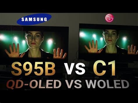 Stunning Samsung S95b vs LG C1 - QD Oled VS WOLED Comparison - YouTube