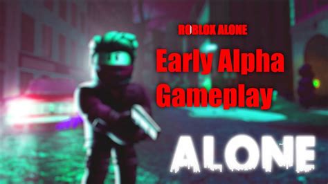 ROBLOX Alone Early Access Gameplay! (Part 1) - YouTube