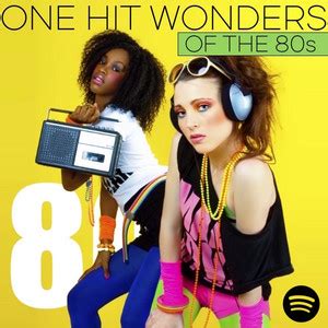 80s One Hit Wonders - playlist by moo.zik | Spotify