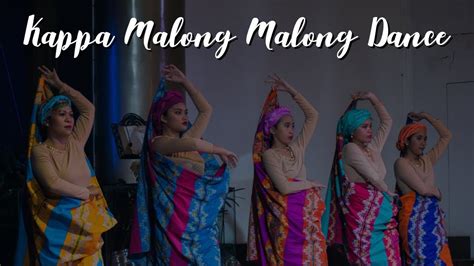 Kappa Malong Malong Dance | 2019 Missions-Emphasis Month Presentation ...