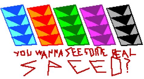 You wanna see some real SPEED? | Pixel Art Maker