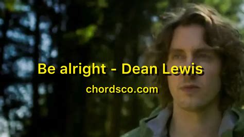 Be Alright Guitar Chords by Dean Lewis