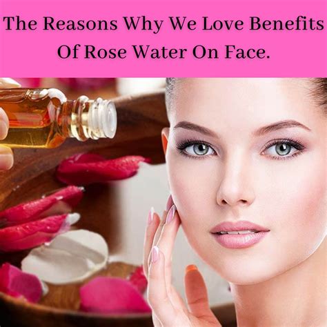 The Reasons Why We Love Benefits Of Rose Water On Face. in 2021 | Rose ...