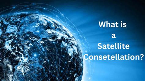 What is a Satellite Constellation?