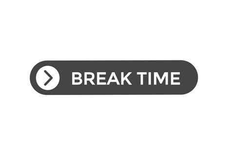 break time button vectors.sign label speech bubble break time 20199372 ...