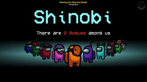 Among Us (Naruto Mod) [Among Us] [Mods]