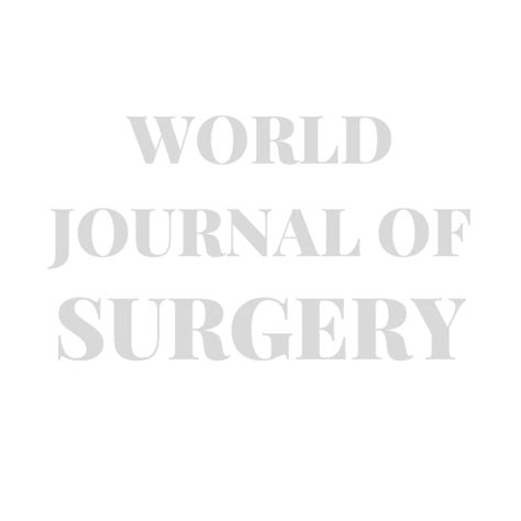 World Journal of Surgery (WJS) | Open Access