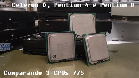 Celeron D vs Pentium 4 vs Pentium D. Qual melhor para retro gaming ...