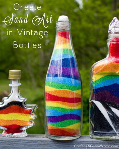 Create Sand Art in Vintage Bottles • Crafting a Green World