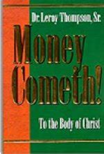 Money Cometh by Leroy Thompson - Tithe And Offering Scriptures . com