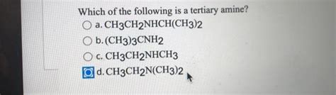 Solved Which of the following is a tertiary amine? a. | Chegg.com