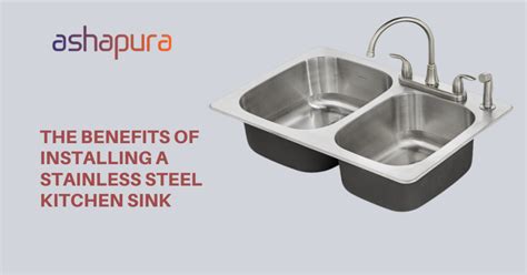 The Benefits of Installing a Stainless Steel Kitchen Sink